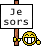 Je sors ^^