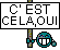 C'est cela, oui...